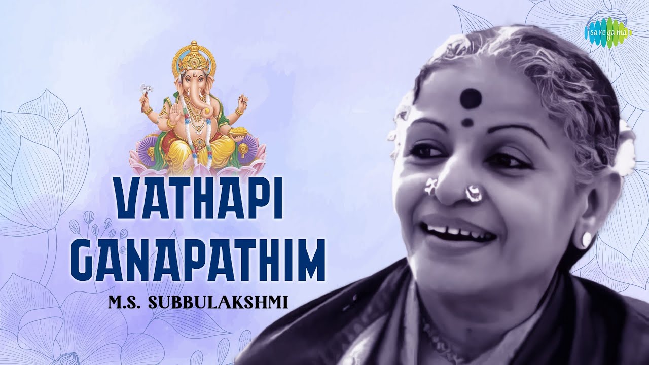 Vathapi Ganapatim | M.S. Subbulakshmi | Lord Ganesha | Devotional Song ...