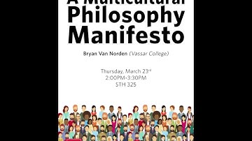 Bryan W. Van Norden, "A Multicultural Philosophy Manifesto"