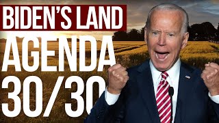 IS BIDEN AFTER YOUR FARM LAND? | The 30/30 Executive Order and Biden Tax Laws