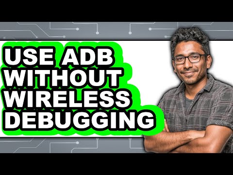 How to Use Adb Without Wireless Debugging (full Guide)