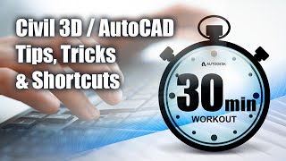 30+ Civil 3D / AutoCAD Tips & Tricks in 30 Minutes!