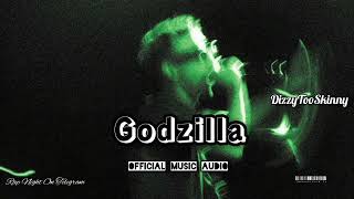 DizzyTooSkinny - Godzilla جودزيلا (OFFICIAL MUSIC AUDIO) ديزي تو سكيني - (مسرب)