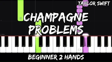 Taylor Swift - Champagne Problems - Easy Beginner Piano Tutorial - For 2 Hands