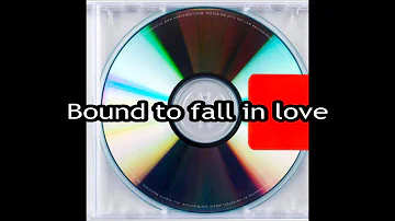 Kanye West - Bound 2 [Lyrics]