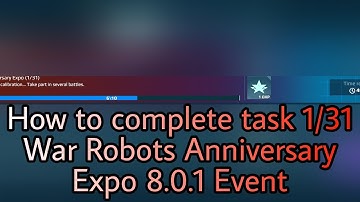How to complete task 1/31 War Robots Anniversary Expo 8.0.1 Event #shorts #warrobots #warrobotsleaks