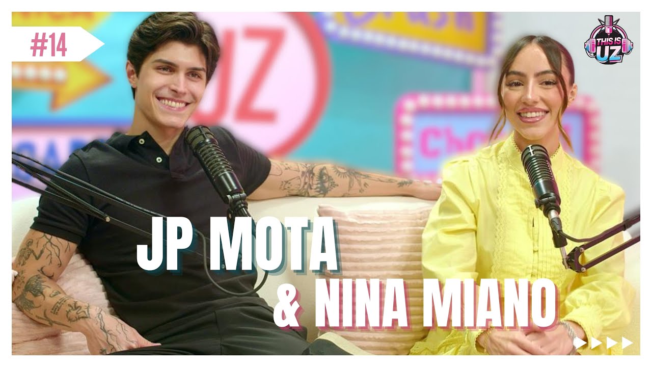 Nina Miano e JP Mota - This is UZ Oficial #thisisuzoficial #podcast #geraçãoz #genz