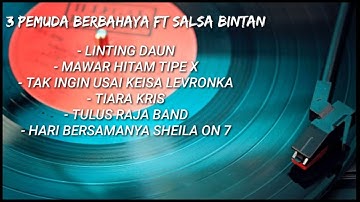 TRENDING!LINTING DAUN~Salsa bintan Ft 3 pemuda berbahaya