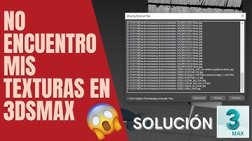 No encuentro mis texturas en 3dsmax 🧐 | SOLUCIÓN DEFINITIVA (missing external files)