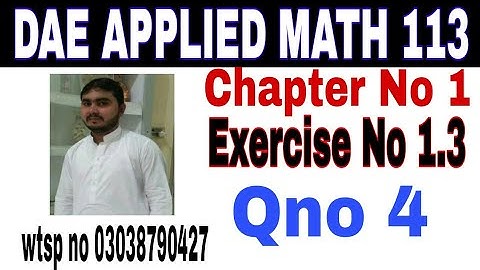 DAE math 113 1st year || applied mathematics 113 ||chapter no 1|| Exercise no 1.3||question no 4