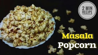 Masala Popcorn | Homemade Masala Popcorn In Just 2 Minutes | Beginner's Kitchen Love The Spices