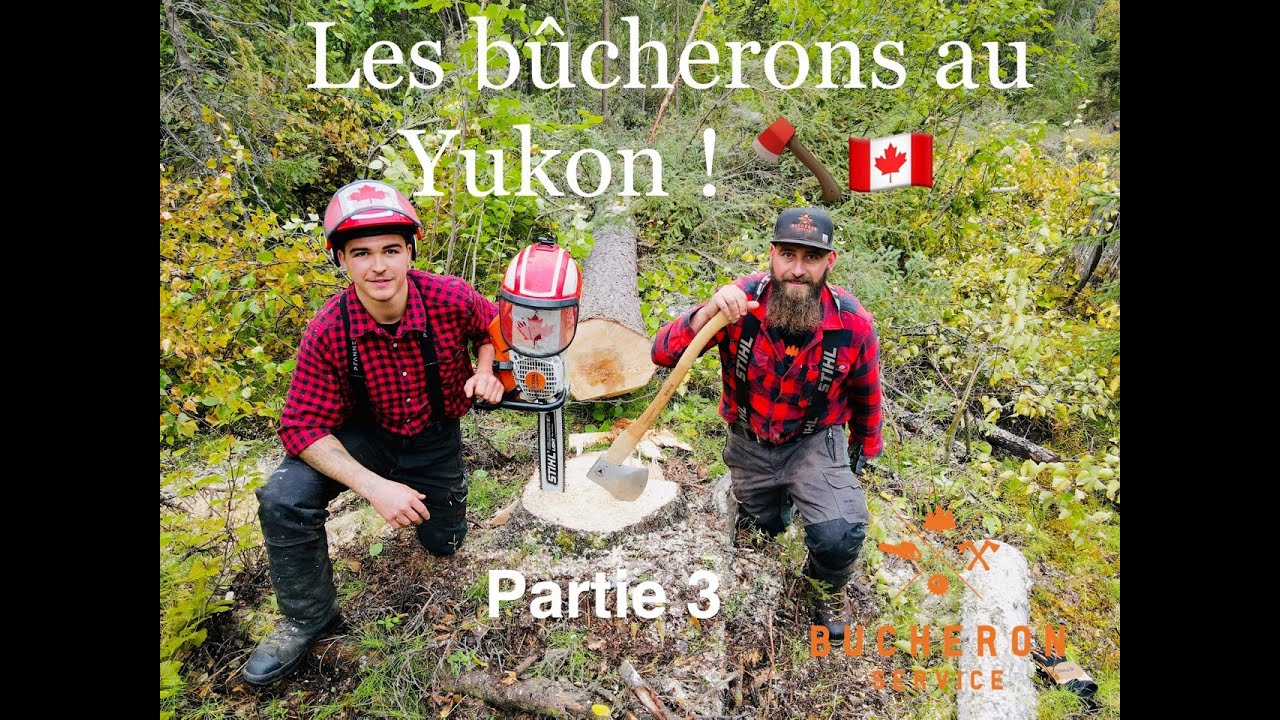 les bûcherons au yukon ! partie 3