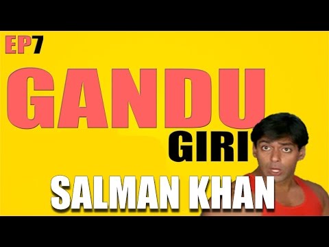 Gandugiri Mashup -  Salman Khan Ep 7 by BollywoodGandu