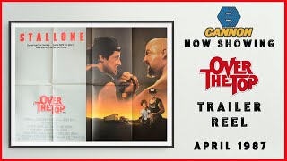OVER THE TOP (April 1987 Cannon Cinema Trailer Reel) -- Home Cinema