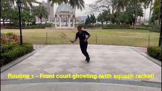 Ghosting Series 1 - Routine 1 - Front court ghosting (with squash racket)