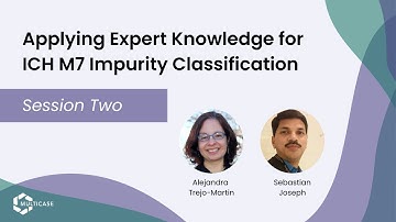 Applying Expert Knowledge for ICH M7 Classification - Session 2