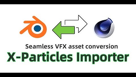 How to Import X-Particles into Blender? X-Particles Importer Tutorial