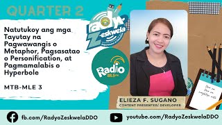 MTB-MLE 3 - Natutukoy ang mga Tayutay na Pagwawangis, Pagsasatao, Pagmamalabis