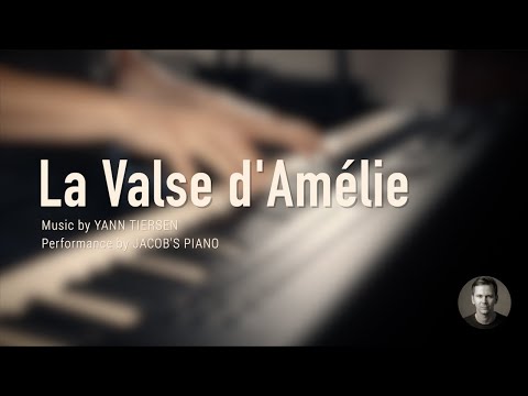 La Valse d'Amélie - Yann Tiersen \\\\ Jacob's Piano