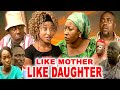 Like mother like daughterpatience ozokwor tonto dike amechi muonagor charles aworom movies