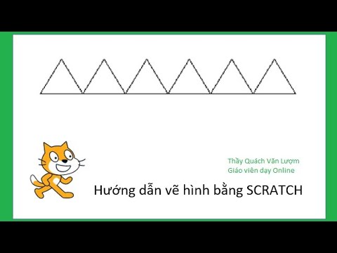 Видео: Tự học Scratch 3.0 - Vẽ tam giác tịnh tiến - Thầy Quách Văn Lượm