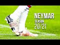 Neymar jr  overall 202021 magic dribbling skills goals  assists  f season review