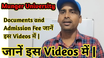 Munger University Part 3 ( 2019 - 2022 ) Documents and Admission Fee जानें इस Videos में |