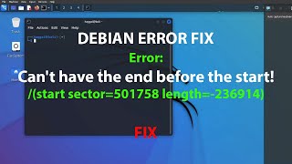 LINUX ERROR FIX: Error: Can't have the end before the start! (start sector=501758 length=-236914)