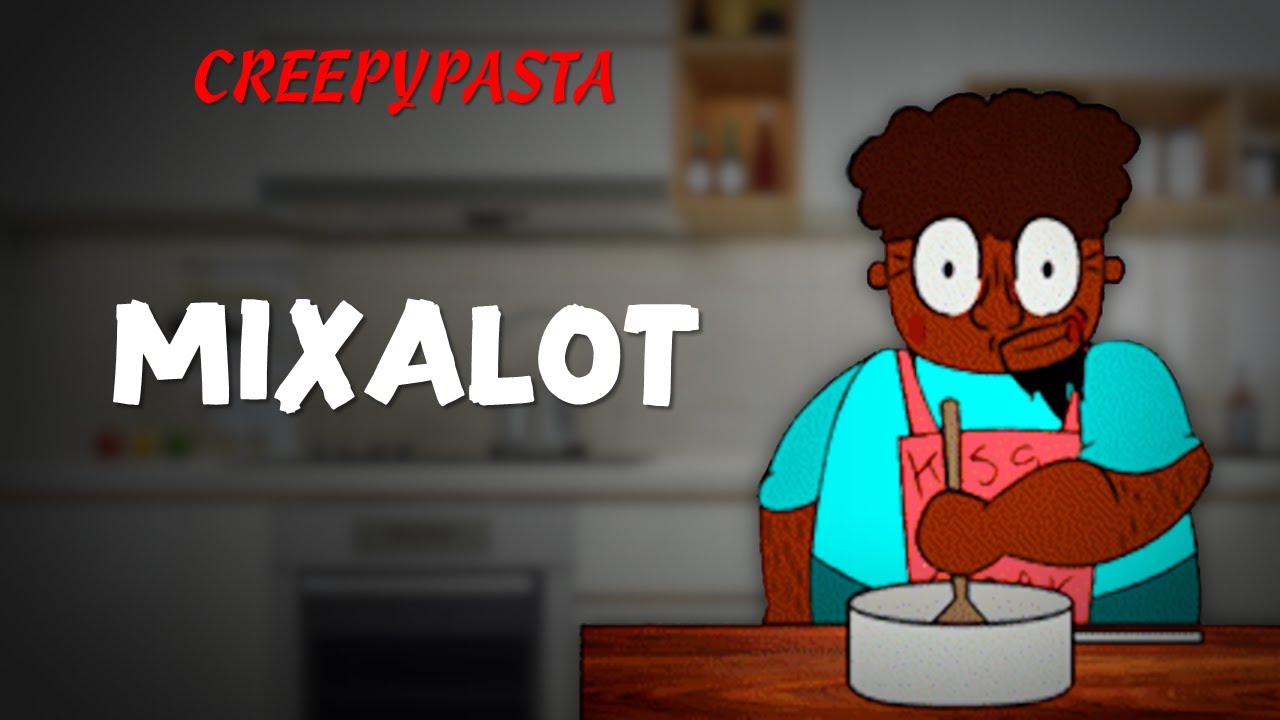 (Creepypasta) Mixalot (by LafawndaPasta)
