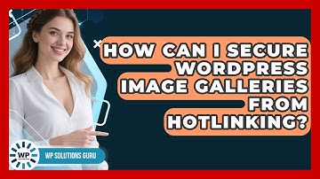 How Can I Secure WordPress Image Galleries From Hotlinking? - WP Solutions Guru