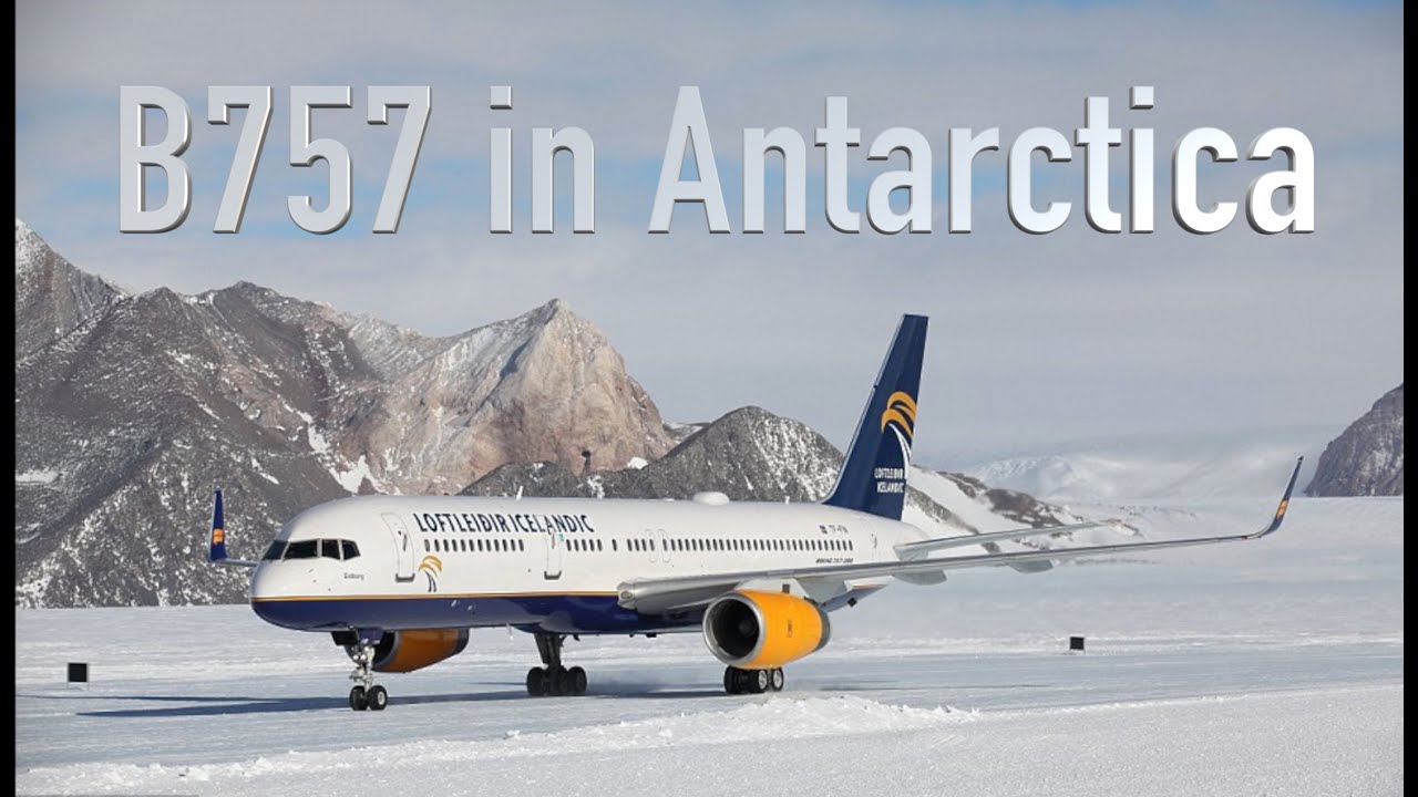 b757 landing in antarctica youtube