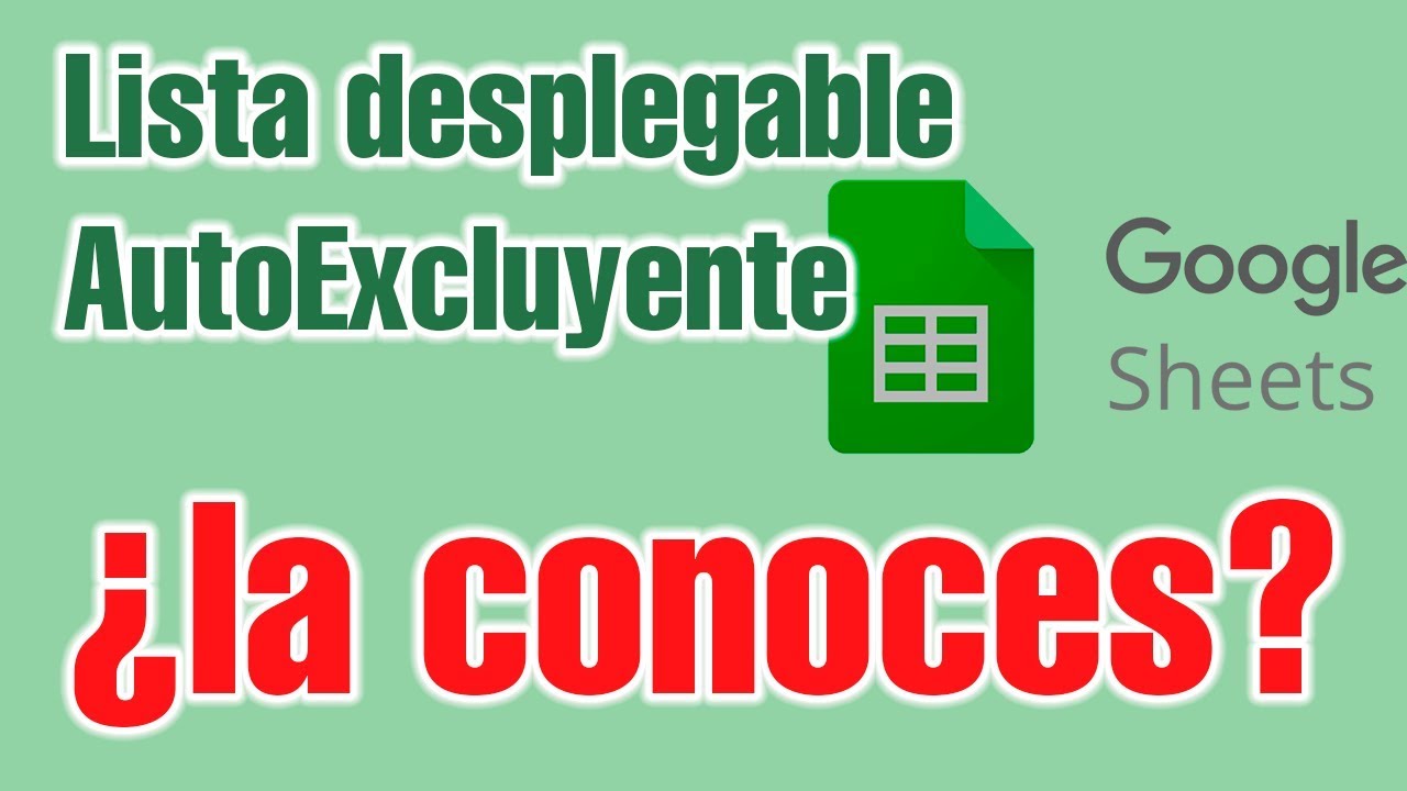 Lista Desplegable Auto Excluyente En Google Sheets 2020 Nuevo Youtube