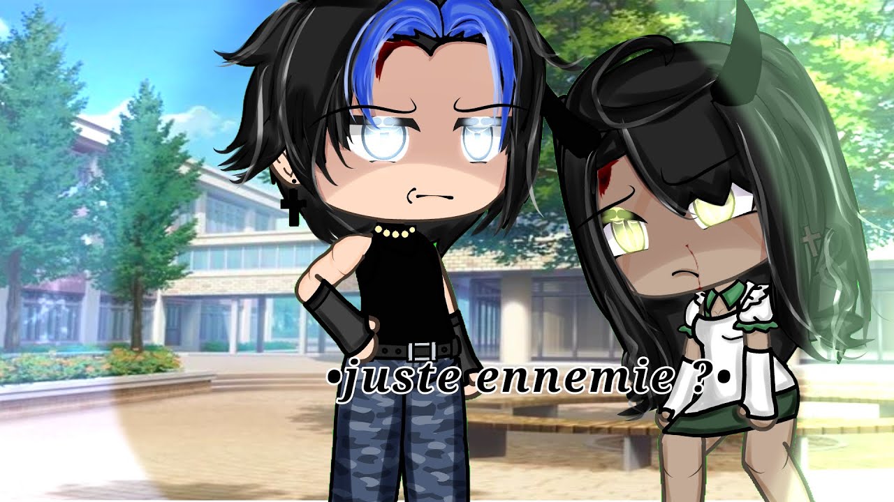 •juste ennemie ?•// glmm gacha life// fr🇲🇫// spécial 1k