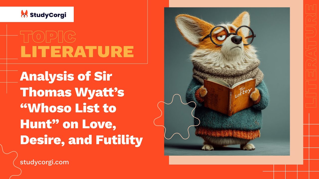 Анализ эссе сэра Томаса Уайатта «Кто хочет охотиться?» о любви, желании и тщетности.