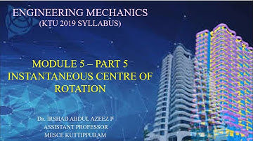 MODULE 5-PART5-ENGINEERING MECHANICS(KTU 2019 SYLLABUS)