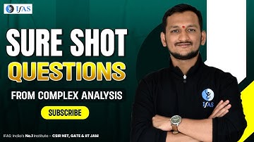 Sure Shot Questions From Complex Analysis | Mathematical Science | IFAS