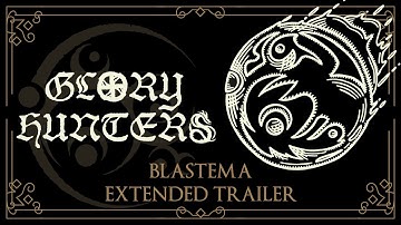 Glory Hunters Blastema extended, long and glorious trailer by 2think design studio.