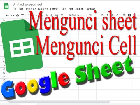 Cara mengunci sheet atau cell pada Google spreadshet supaya hanya kita yang bisa merubah isinya