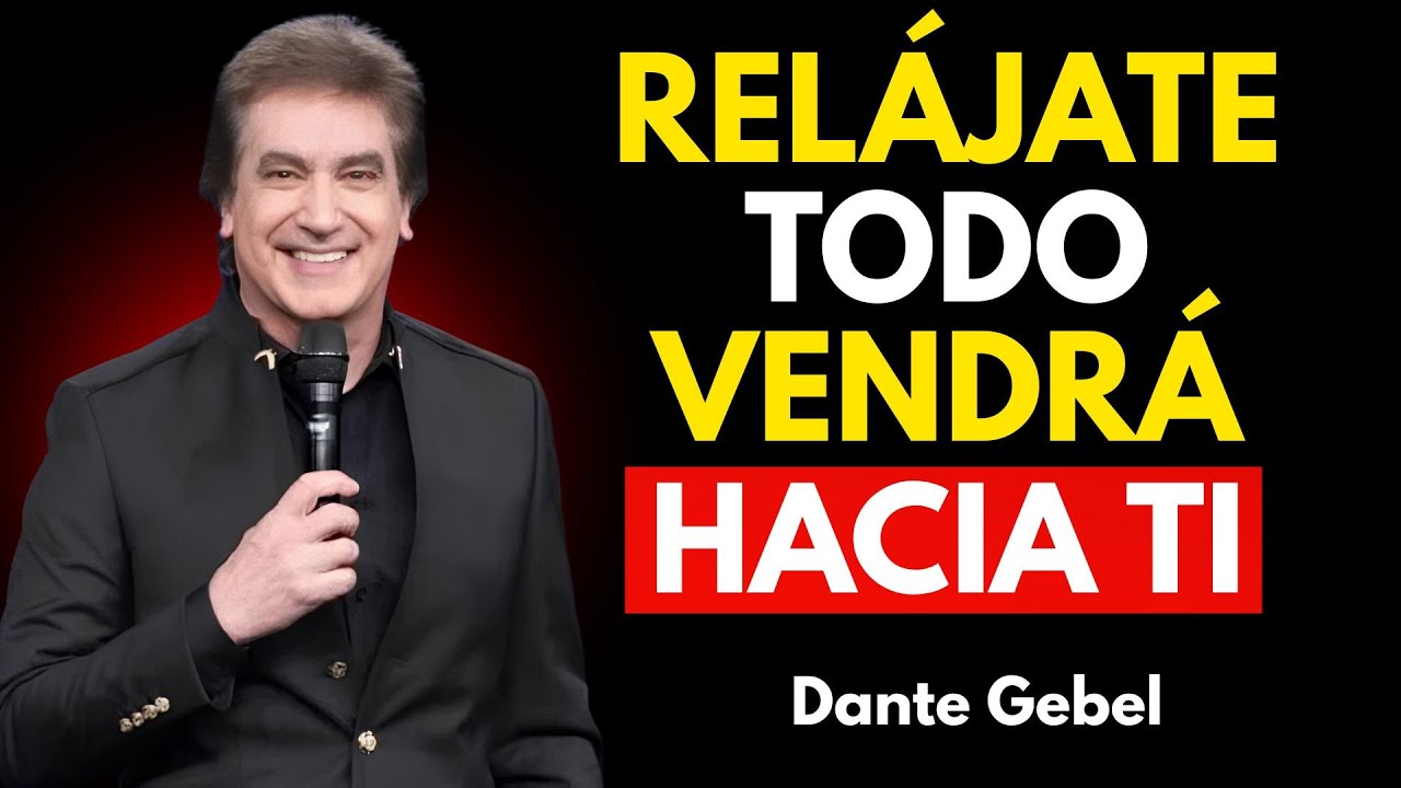 RELÁJATE Y MANIFESTARÁS TODO LO QUE DESEES | Dante Gebel
