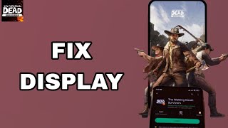 How To Fix And Solve Display On The Walking Dead Survivors App | Final Solution screenshot 3
