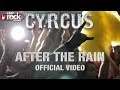 CYRCUS - AFTER THE RAIN (official video)