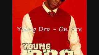 Watch Young Dro On Fire video