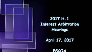 2017 H-1 Interest Arbitration Hearings - Day 1