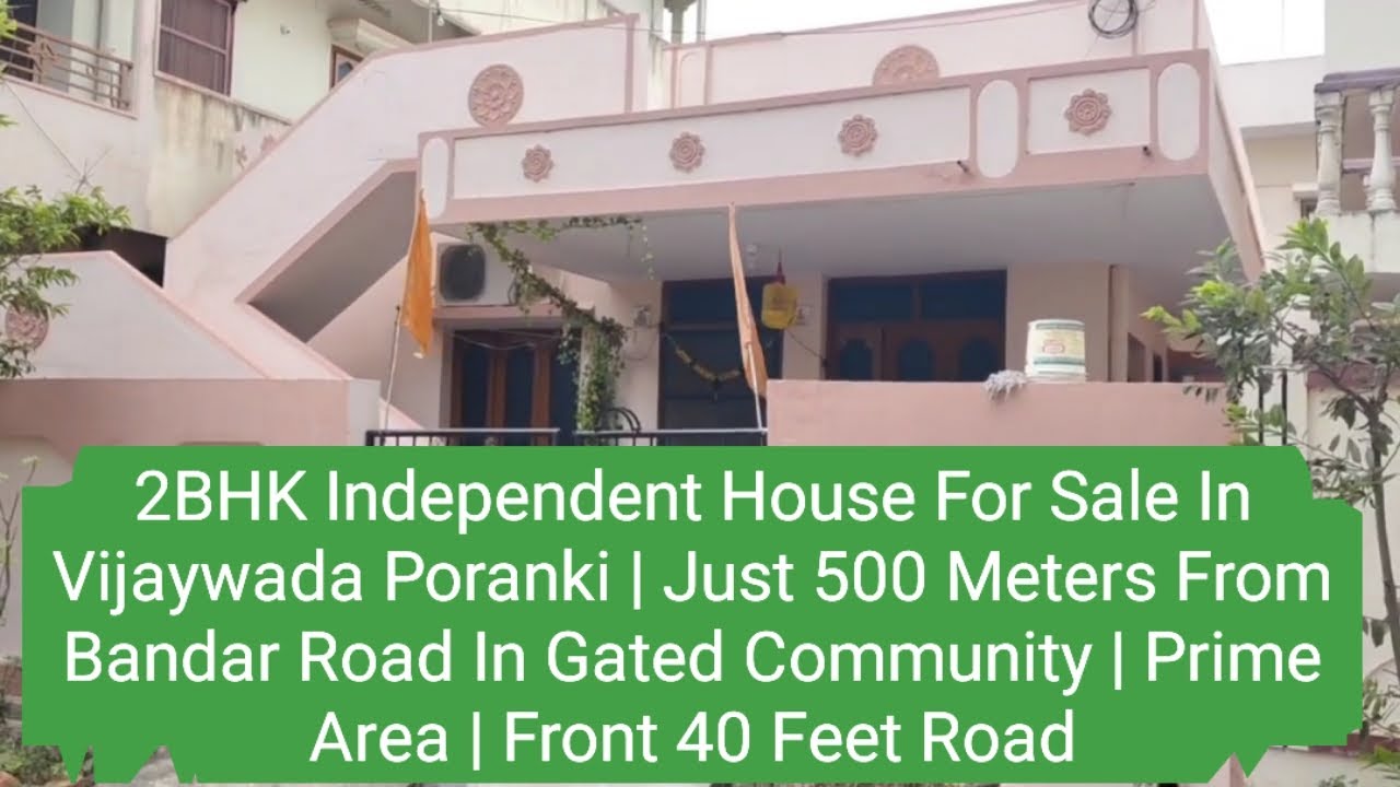 2BHK Independent House For Sale In Vijaywada Poranki | Just 500 Meters From Bandar Road In Community