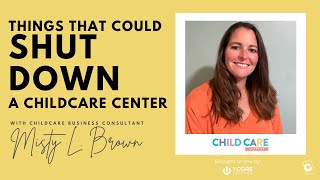 Childcare Compliance Tips with Childcare Consultant Misty L. Brown