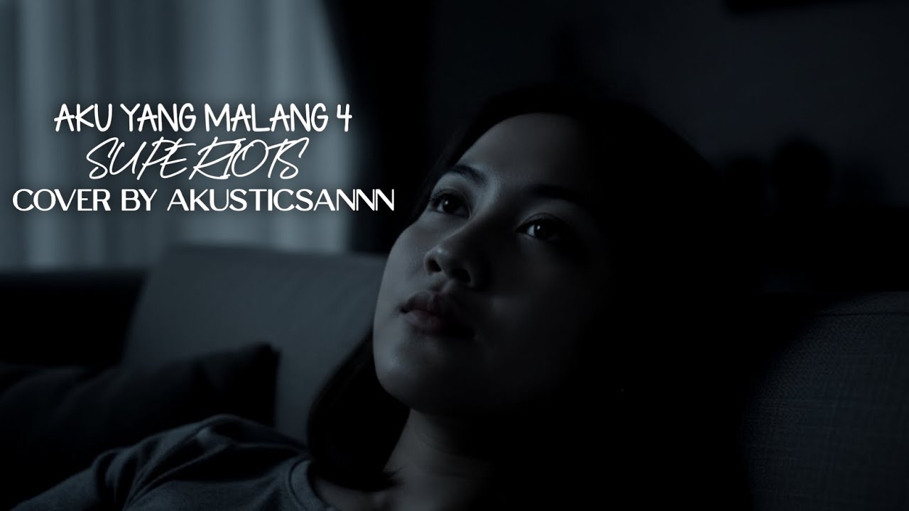 SUPERIOTS - AKU YANG MALANG 4 (COVER BY AKUSTICSANNN)