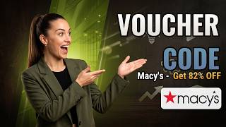 🔥 Macy's Money Saving Code - Reduce Your Checkout Cost!
