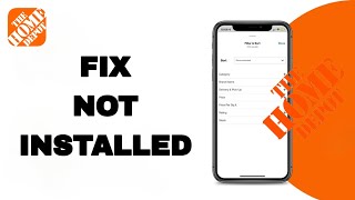 How To Fix And Solve Home Depot App Not Installed | Final Solution Wealth