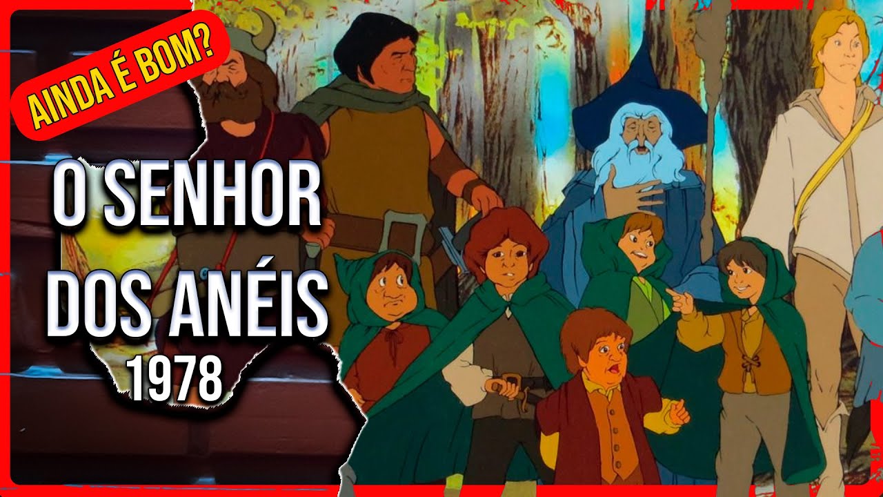 senhor dos anéis - animação de 1978- ainda vale a pena ? - YouTube