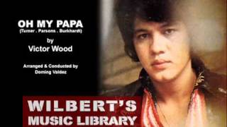 OH MY PAPA (1973) - Victor Wood chords