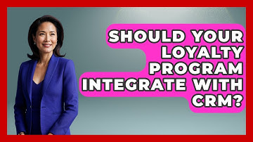 Should Your Loyalty Program Integrate With CRM? - Sales Pro Blueprint